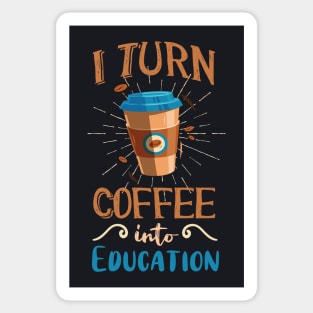 Coffee into Education Teacher Gift Sticker